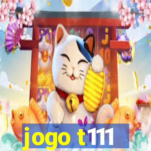 jogo t111